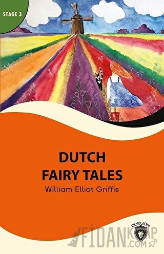 Dutch Fairy Tales - Stage 3 William Elliot Griffis