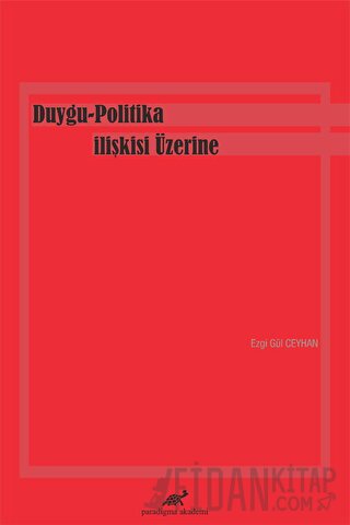 Duygu-Politika İlişkisi Üzerine
