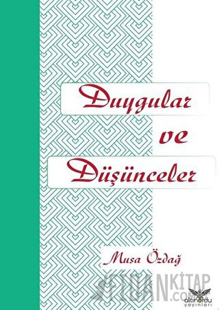 Duygular ve Düşünceler Musa Özdağ