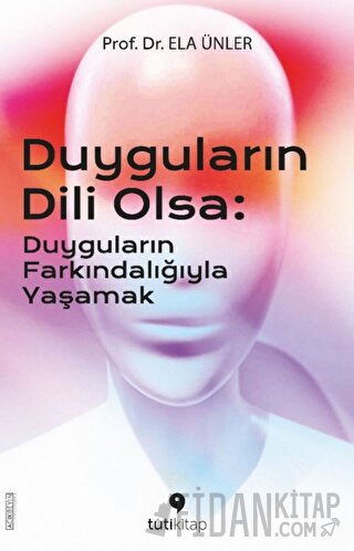 Duyguların Dili Olsa