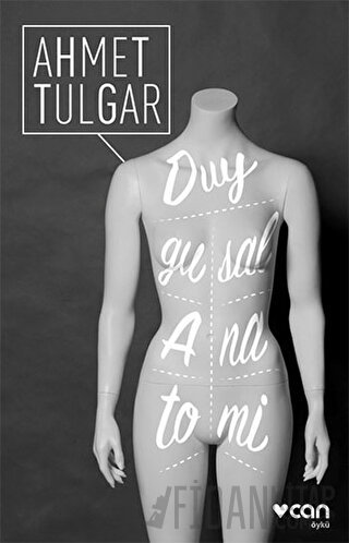 Duygusal Anatomi Ahmet Tulgar
