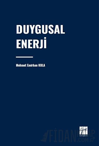 Duygusal Enerji Mehmet Emirhan Kula