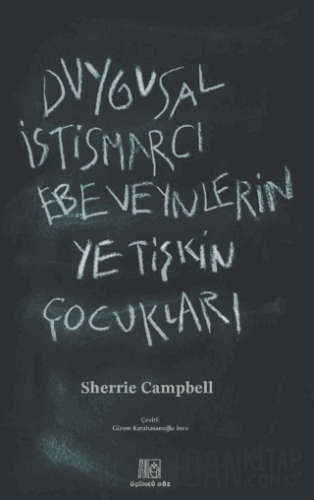 Duygusal İstismarcı Ebeveynlerin Yetişkin Çocukları