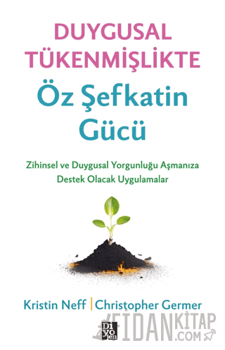 Duygusal Tükenmişlikte Öz Şefkatin Gücü Kristin Neff