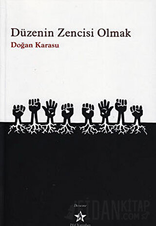 Düzenin Zencisi Olmak