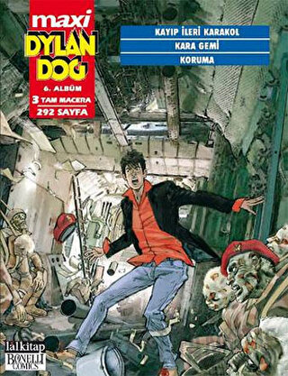 Dylan Dog Maxi Albüm 6 - Kayıp İleri Karakol /Kara Gemi /Koruma