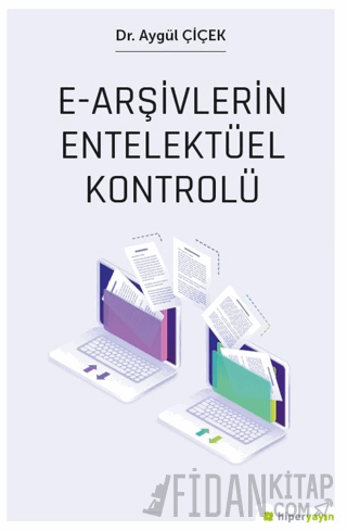 E-Arşivlerin Entelektüel Kontrolü