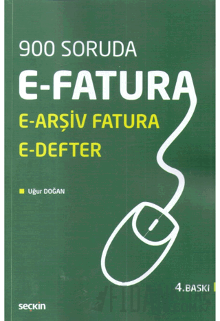 E–Fatura, E–Arşiv Fatura ve E–Defter