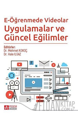 E-Öğrenmede Videolar Uygulamalar ve Güncel Eğilimler