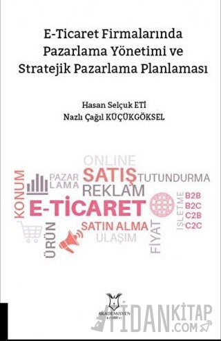 E-Ticarette Pazarlama Yönetimi ve Stratejik Pazarlama Planlaması