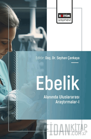 Ebelik Alanında Uluslararası Araştırmalar - I
