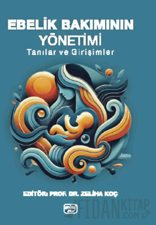 Ebelik Bakımının Yönetimi - Tanılar ve Girişimler