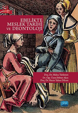 Ebelikte Meslek Tarihi ve Deontoloji Kolektif