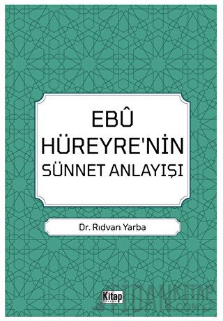 Ebu Hüreyre'nin Sünnet Anlayışı