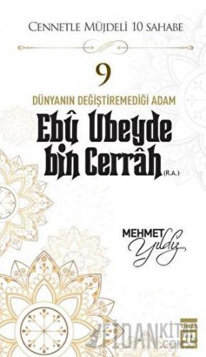 Ebu Ubeyde Bin Cerrah (R.A.) Mehmet Yıldız