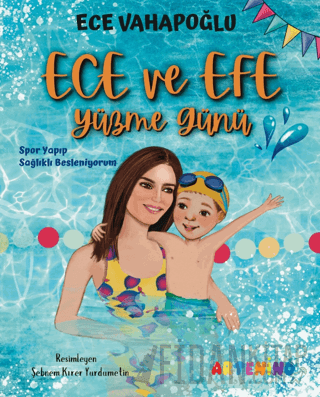 Ece ve Efe Yüzme Günü - Spor Yayıp Sağlıklı Besleniyorum