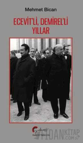 Ecevit’li, Demirel’li Yıllar