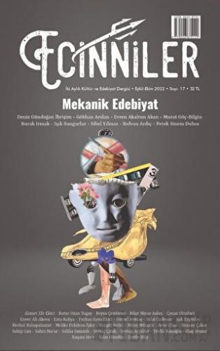Ecinniler: İki Aylık Kültür ve Edebiyat Dergisi Sayı: 17 Mekanik Edebiyat Eylül - Ekim 2022