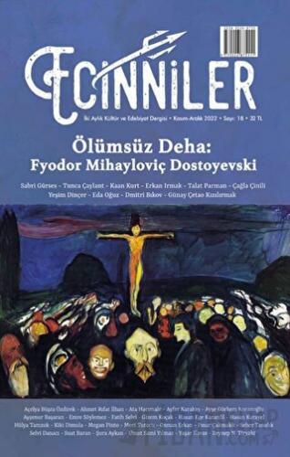 Ecinniler: İki Aylık Kültür ve Edebiyat Dergisi Sayı: 18 Ölümsüz Deha: