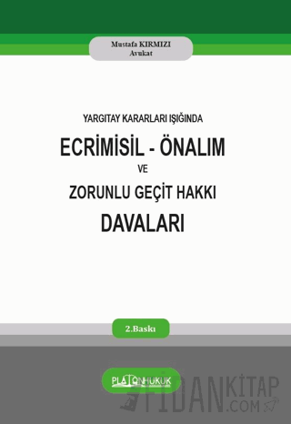 Ecrimisil Önalım ve Zorunlu Geçit Hakkı Davaları Mustafa Kırmızı