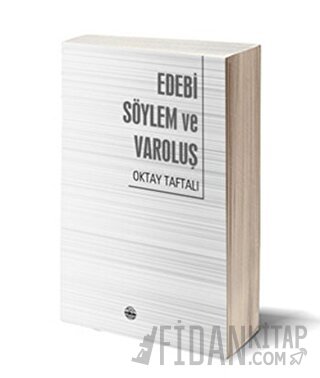 Edebi Söylem ve Varoluş Oktay Taftalı