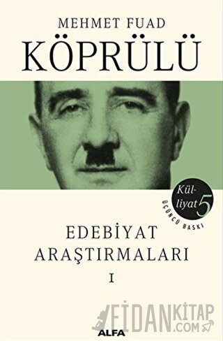 Edebiyat Araştırmaları 1 - Mehmet Fuad Köprülü Külliyatı 5