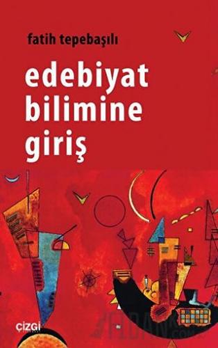 Edebiyat Bilimine Giriş Fatih Tepebaşılı