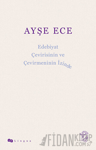 Edebiyat Çevirisinin ve Çevirmeninin İzinde