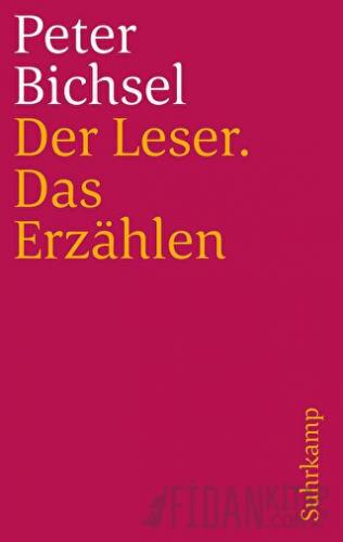 Edebiyat Dersleri Okuyucu/Anlatı Frankfurt Dersleri Peter Bichsel