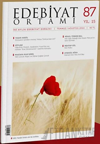 Edebiyat Ortamı İki Aylık Edebiyat Dergisi Sayı: 87 Temmuz - Ağustos 2022