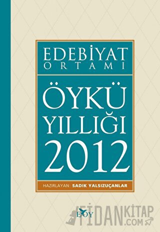 Edebiyat Ortamı Öykü Yıllığı 2012