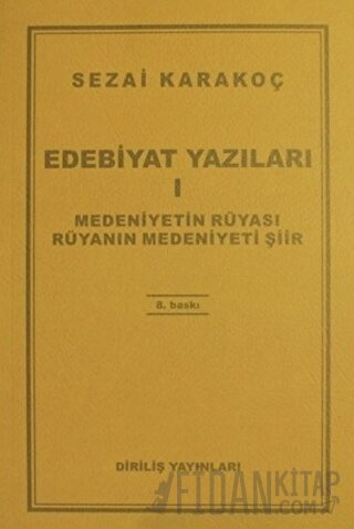 Edebiyat Yazıları 1: Medeniyetin Rüyası Rüyanın Medeniyeti Şiir