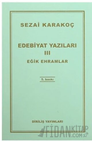 Edebiyat Yazıları 3: Eğik Ehramlar