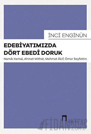 Edebiyatımızda Dört Ebedi Doruk