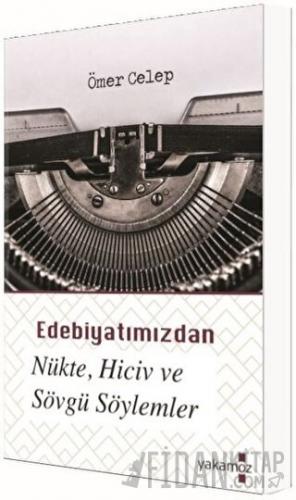 Edebiyatımızdan Nükte, Hiciv ve Sövgü Söylemler