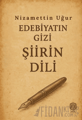 Edebiyatın Gizi Şiirin Dili Nizamettin Uğur