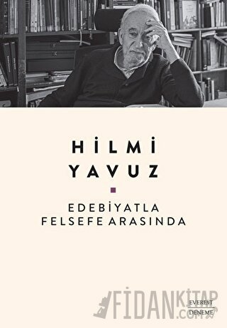 Edebiyatla Felsefe Arasında Hilmi Yavuz