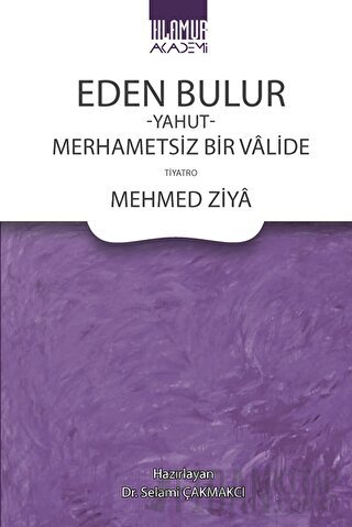 Eden Bulur Yahut Merhametsiz Bir Valide