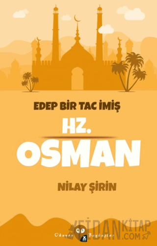 Edep Bir Tac İmiş Hz. Osman