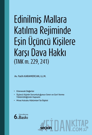 Edinilmiş Mallara Katılma Rejiminde Eşin Üçüncü Kişilere Karşı Dava Hakkı