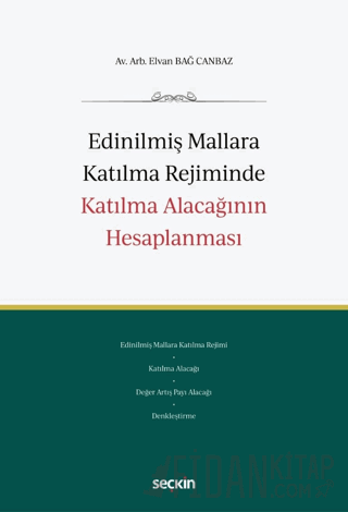Edinilmiş Mallara Katılma Rejiminde Katılma Alacağının Hesaplanması