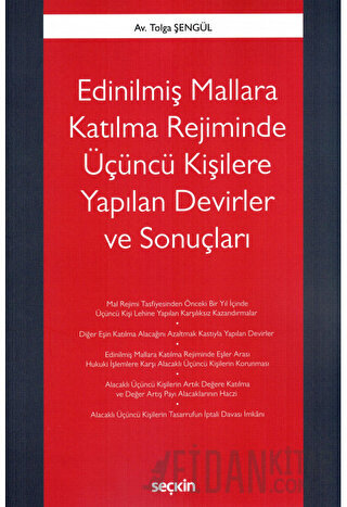 Edinilmiş Mallara Katılma Rejiminde Üçüncü Kişilere Yapılan Devirler ve Sonuçları