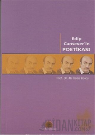Edip Cansever’in Poetikası Ali İhsan Kolcu