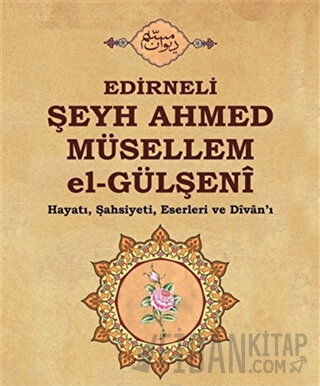 Edirneli Şeyh Ahmed Müsellem el-Gülşeni