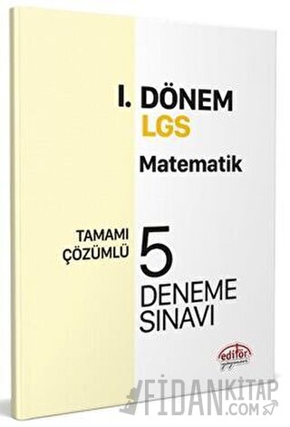 Editör Yayınları 8. Sınıf LGS Matematik 1. Dönem 5 Deneme Kolektif