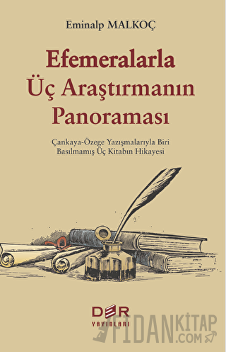 Efemeralarla Üç Araştırmanın Panoraması