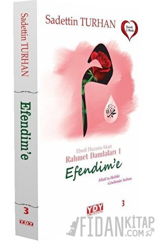 Efendim'e - Ebedi Huzura Akan Rahmet Damlaları 1