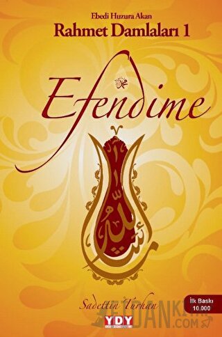 Efendime - Ebedi Huzura Akan Rahmet Damlaları 1