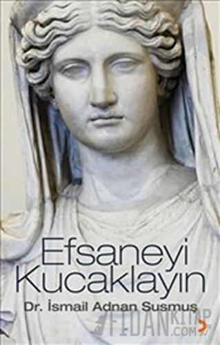 Efsaneyi Kucaklayın