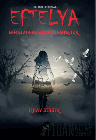 Eftelya - Bir Şizofrenin Kaleminden